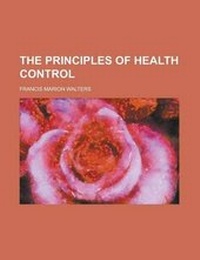 Enlarge image Cover: The Principles of Health Control - Rarebooksclub.com