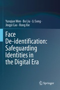 Cover: Face De-identification: Safeguarding Identities in the Digital Era - Springer