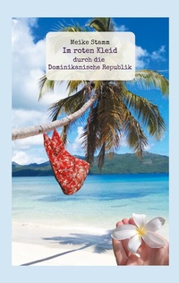 Abbildung von: Im roten Kleid durch die Dominikanische Republik - BoD - Books on Demand