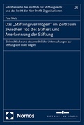 Abbildung von: Das "Stiftungsvermögen" im Zeitraum zwischen Tod des Stifters und Anerkennung der Stiftung - Nomos