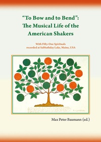 Abbildung von: "To Bow and to Bend": The Musical Life of the American Shakers - Shaker