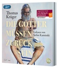 Cover: Die G&ouml;tter m&uuml;ssen zur&uuml;ck sein - Random House Audio