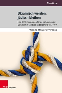 Abbildung von: Ukrainisch werden, jüdisch bleiben - Brill Deutschland