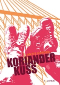 Cover: Korianderkuss - TULIPAN