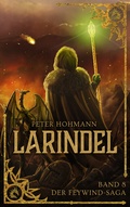 Cover: Larindel (Band 8 der Feywind-Saga) - Peter Hohmann