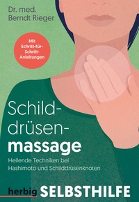 Abbildung von: Schilddrüsenmassage - Herbig in der Franckh-Kosmos Verlags-GmbH & Co. KG