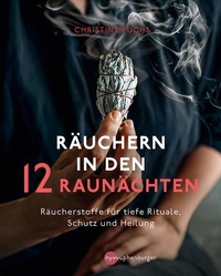 Bild vergrößern Bild: Räuchern in den 12 Raunächten - Nymphenburger in der Franckh-Kosmos Verlags-GmbH & Co. KG