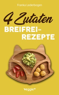 Abbildung von: 4-Zutaten-Breifrei-Rezepte - Studienscheiss