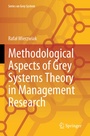 Cover: Methodological Aspects of Grey Systems Theory in Management Research - Springer