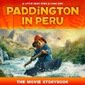 Cover: Paddington in Peru: The Movie Storybook - HarperCollins