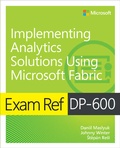 Cover: Exam Ref DP-600 Implementing Analytics Solutions Using Microsoft Fabric - Addison Wesley