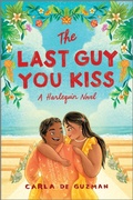 Cover: The Last Guy You Kiss - Afterglow Books by Harlequin