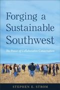 Cover: Forging a Sustainable Southwest - University of Arizona Press