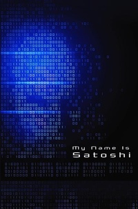 Abbildung von: My Name is Satoshi - 21 Million Publishing
