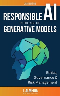 Enlarge image Cover: Responsible AI in the Age of Generative Models - Now Next Later AI