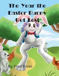 Cover: The Year the Easter Bunny Got Lost - IngramSpark