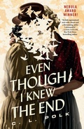 Cover: Even Though I Knew the End - St Martin's Press