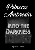 Cover: Princess Ambrosia Into the Darkness - Lulu.com