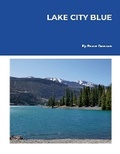 Cover: Lake City Blue - Lulu.com