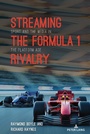 Cover: Streaming the Formula 1 Rivalry - Peter Lang Verlag