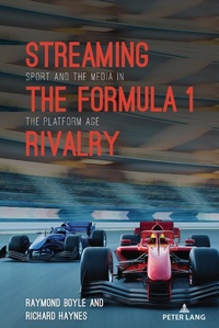 Enlarge image Cover: Streaming the Formula 1 Rivalry - Peter Lang Verlag