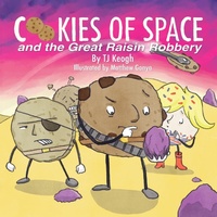 Enlarge image Cover: Cookies of Space and the Great Raisin Robbery - Lulu.com