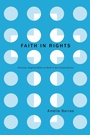 Cover: Faith in Rights - Stanford University Press