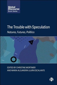 Enlarge image Cover: The Trouble with Speculation - Bristol University Press
