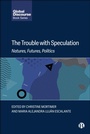 Cover: The Trouble with Speculation - Bristol University Press