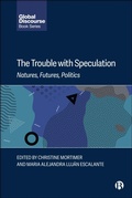 Cover: The Trouble with Speculation - Bristol University Press