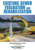 Cover: Existing Sewer Evaluation and Rehabilitation, MOP FD-6 - Water Environment Federation,US