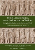 Cover: Pomp, Circumstance, and the Performance of Politics - Institute for the Study of Ancient Cultures