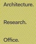 Cover: Architecture. Research. Office. - DelMonico Books/D.A.P.
