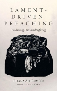 Enlarge image Cover: Lament-Driven Preaching - Pickwick Publications