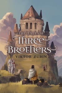 Abbildung von: The Tale of Three Brothers - URLink Print & Media, LLC