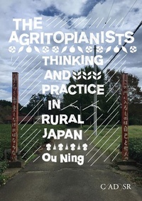 Enlarge image Cover: The Agritopianists - Center for Arts, Design and Social Research