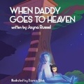 Cover: When Daddy Goes To Heaven - Jayna Russel