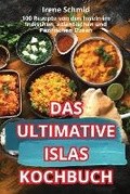 Cover: Das Ultimative Islas-Kochbuch - Irene Schmid