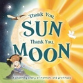 Cover: Thank You, Sun Thank You, Moon - Igloo Books