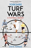 Cover: Yorkshire Turf Wars - Pitch Publishing Ltd