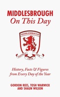 Cover: Middlesbrough On This Day - Pitch Publishing Ltd