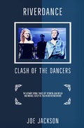 Cover: Riverdance: Clash of the Dancers - Joe Jackson