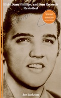 Cover: Elvis, Sam Phillips and Sun Records Revisited - Joe Jackson