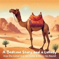 Cover: A Bedtime Story and a Lullaby: How the Camel Got His Hump & Merry-Go-Round - Quiet Time Now