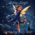 Cover: Andrew Lang's Enchanting Fairy Tales - Quiet Time Now