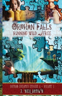 Enlarge image Cover: Orphan Falls - J. Nell Brown