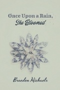Cover: Once Upon a Rain, She Bloomed - Raw Earth Ink