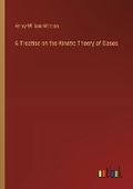Cover: A Treatise on the Kinetic Theory of Gases - Outlook Verlag