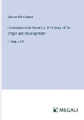 Cover: Unitarianism in America; A History of its Origin and Development - Megali Verlag