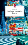 Cover: Das fatale Tempo des Lebens. Life is a Story - story.one - story.one publishing